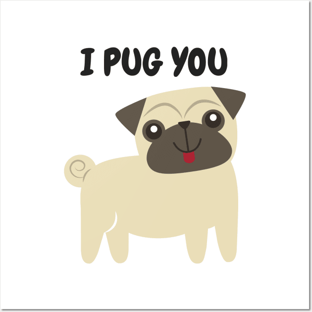 I Pug You Cute Dog Wall Art by jutulen